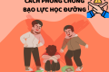 TUYÊN TRUYỀN PHÒNG CHỐNG BẠO LỰC HỌC ĐƯỜNG